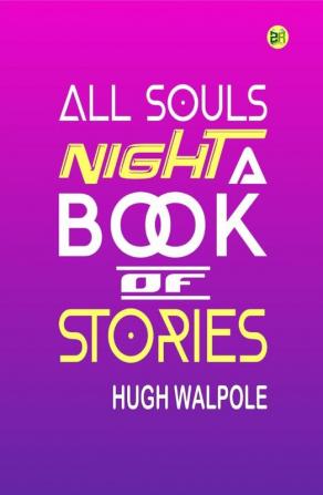 All Souls’ Night A Book of Stories