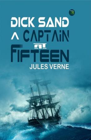 Dick Sand A Captain at Fifteen