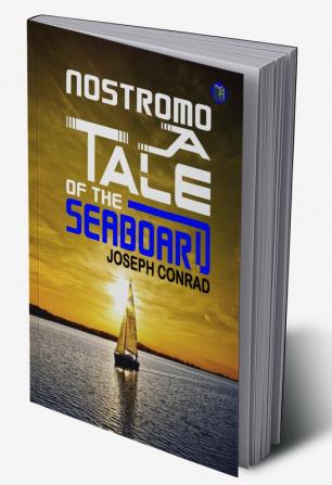 Nostromo: A Tale of the Seaboard