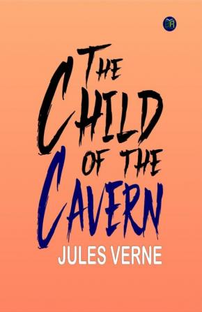 The Child of the Cavern