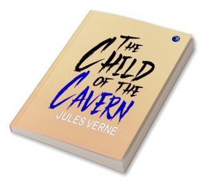 The Child of the Cavern