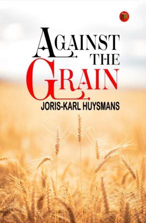 Against the Grain