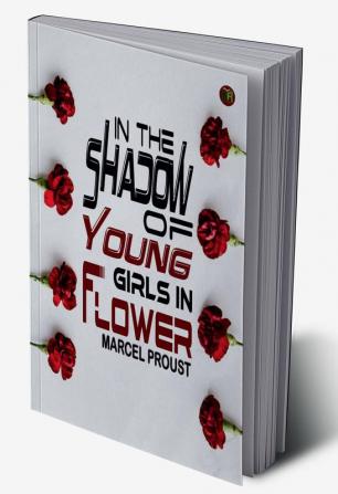 In the Shadow of Young Girls in Flower