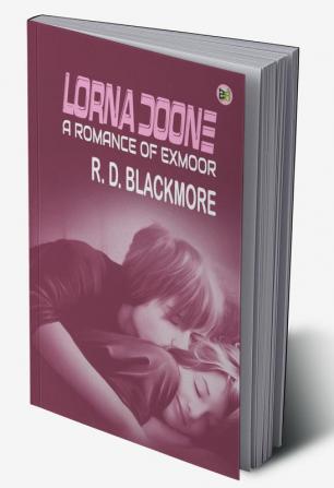 Lorna Doone A Romance of Exmoor