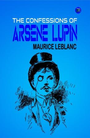 The Confessions of Arsène Lupin