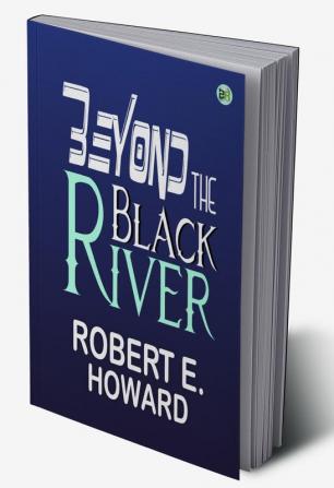 Beyond the Black River