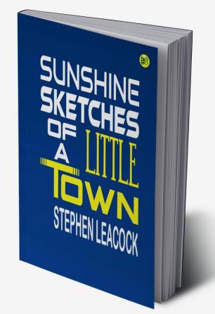 Sunshine Sketches of a Little Town