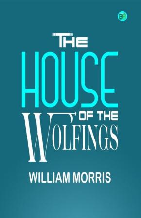 The House of the Wolfings