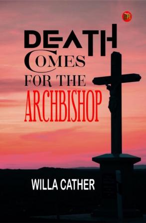 Death Comes for the Archbishop