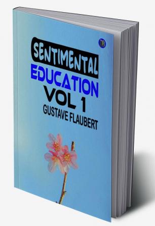 Sentimental Education Vol 1