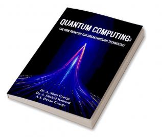 Quantum Computing: The New Frontier for Breakthrough Technology