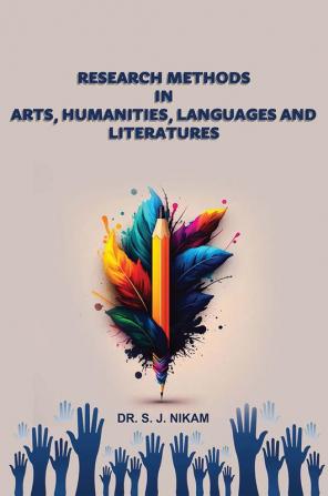 RESEARCH METHODS  IN  ARTS HUMANITIES  LANGUAGES AND LITERATURE