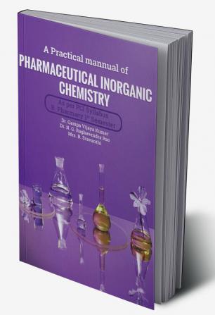 A Practical Manual Pharmaceutical Inorganic Chemistry (As Per Pci Syllabus)