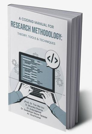 A Coding Manual For Research Methodology: Theory Tools & Techniques