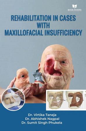 Rehabilitation In Cases With Maxillofacial Insufficiency