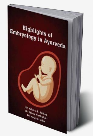 Highlights Of Embryology In Ayurveda