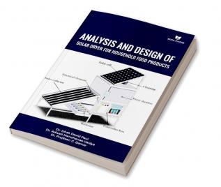 Analysis And Design Of Solar Dryer For Household Food Products