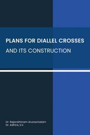 Plans For Diallel Crosses And Its Construction