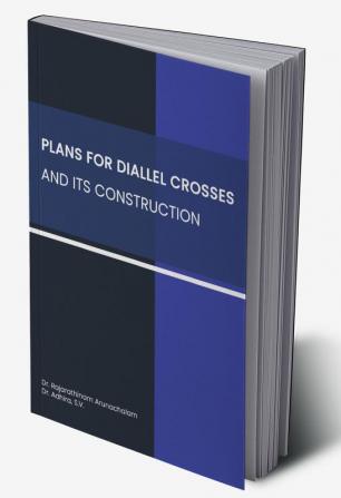 Plans For Diallel Crosses And Its Construction