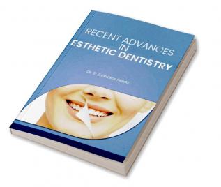 Recent Advances In Esthetic Dentistry