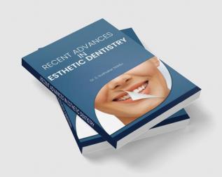 Recent Advances In Esthetic Dentistry