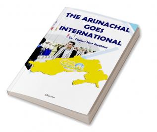 The Arunachal goes International