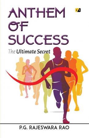 Anthem Of Success: The Ultimate Secret