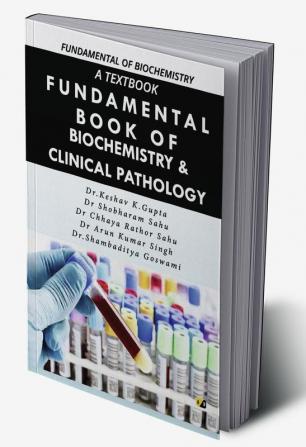 A Textbook Fundamental Of Biochemistry & Clinical Pathology