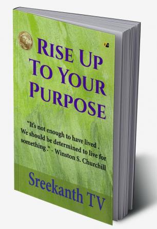 Rise Up To Your Purpose