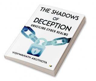 The Shadows Of Deception: Unveiling Cyber Realms