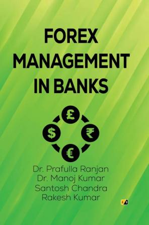 FOREX MANAGEMENT IN BANKS