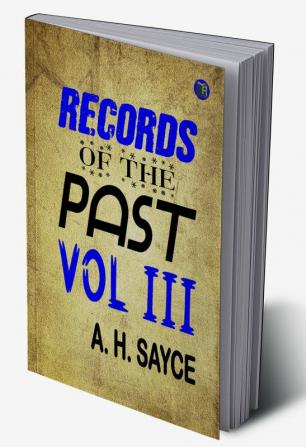 Records of the Past Vol. III