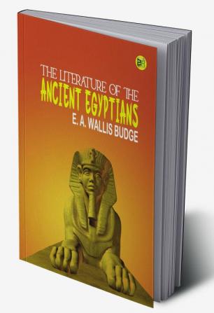 The Literature of the Ancient Egyptians