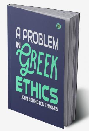 A Problem in Greek Ethics