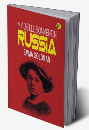 My Disillusionment in Russia