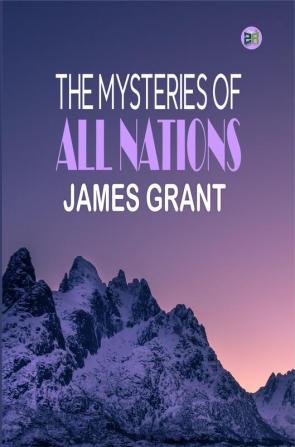 The Mysteries of All Nations