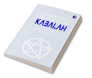 An Introduction to the Study of the Kabalah