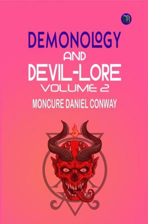 Demonology And Devil-Lore Volume 2