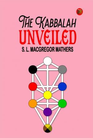 The Kabbalah Unveiled