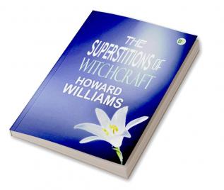 The Superstitions of Witchcraft