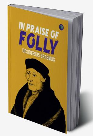 In Praise of Folly