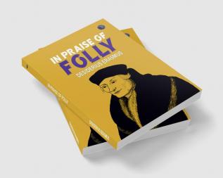 In Praise of Folly