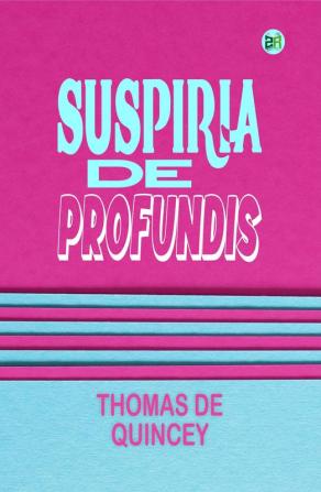 Suspiria de Profundis