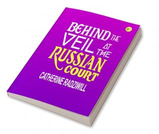 Behind the Veil at the Russian Court