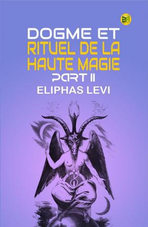 Dogme et Rituel de la Haute Magie Part II