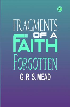 Fragments of a Faith Forgotten