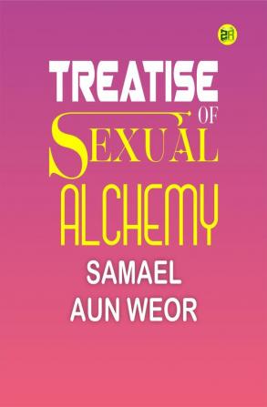 Treatise of Sexual Alchemy