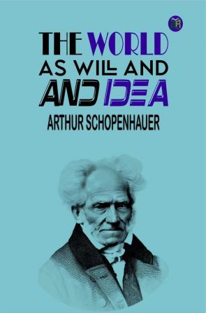 The World as Will and Idea