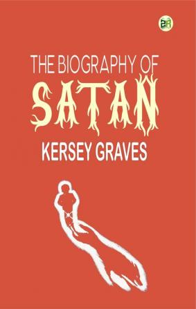 The Biography of Satan