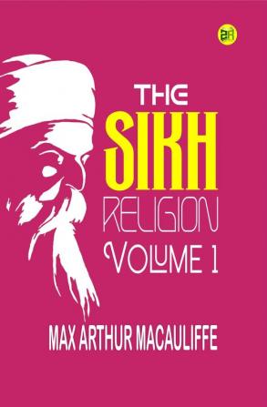 The Sikh Religion Volume 1